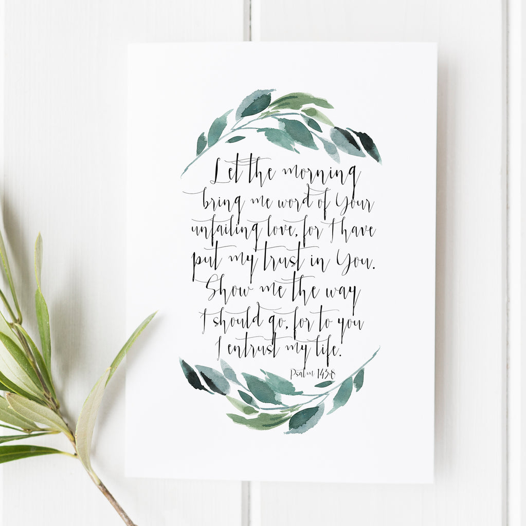 Psalm 143:8 - Let the Morning Bring Me Word