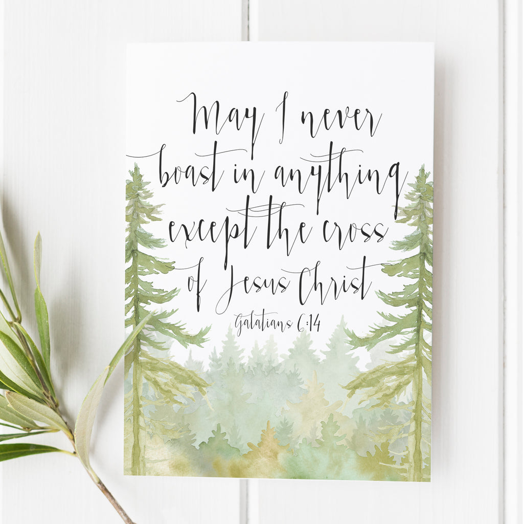 Galatians 6:14 - May I Never Boast - Bible Verse Print