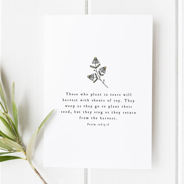 Bible verse art print from Snow and Company featuring Psalm 126:5-6. Sweet daisies rest above the bible verse. The perfect gift for christian friends. Gift of encouragement.