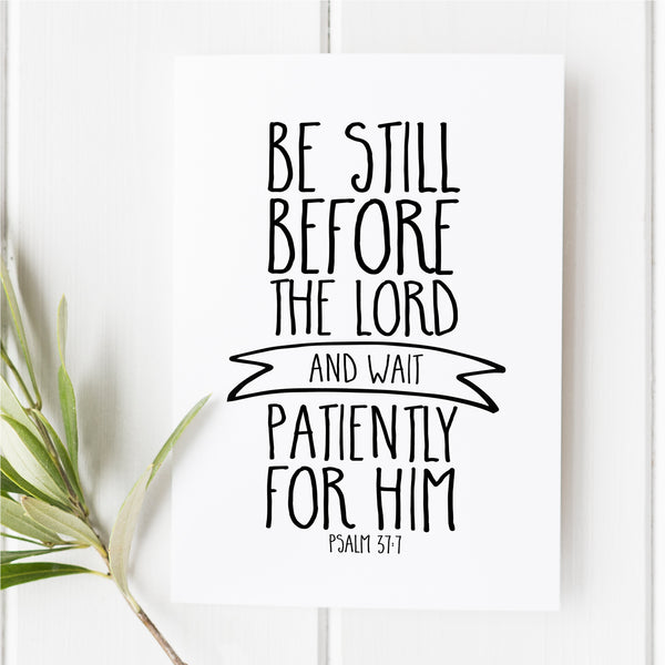 Copy of Psalm 37:7 - Be Still Before The Lord - No. 3