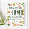 Luke 1:45 - Blessed is she who believed