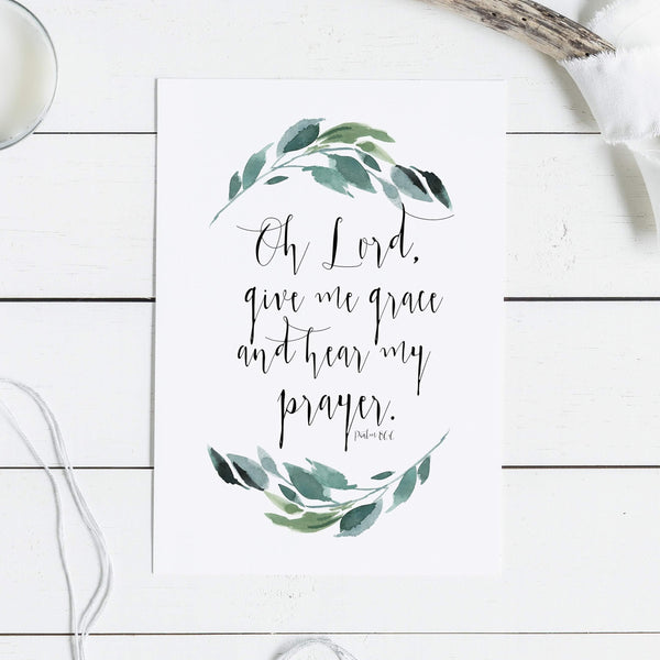 Psalm 86:6 - Lord, Give Me Grace