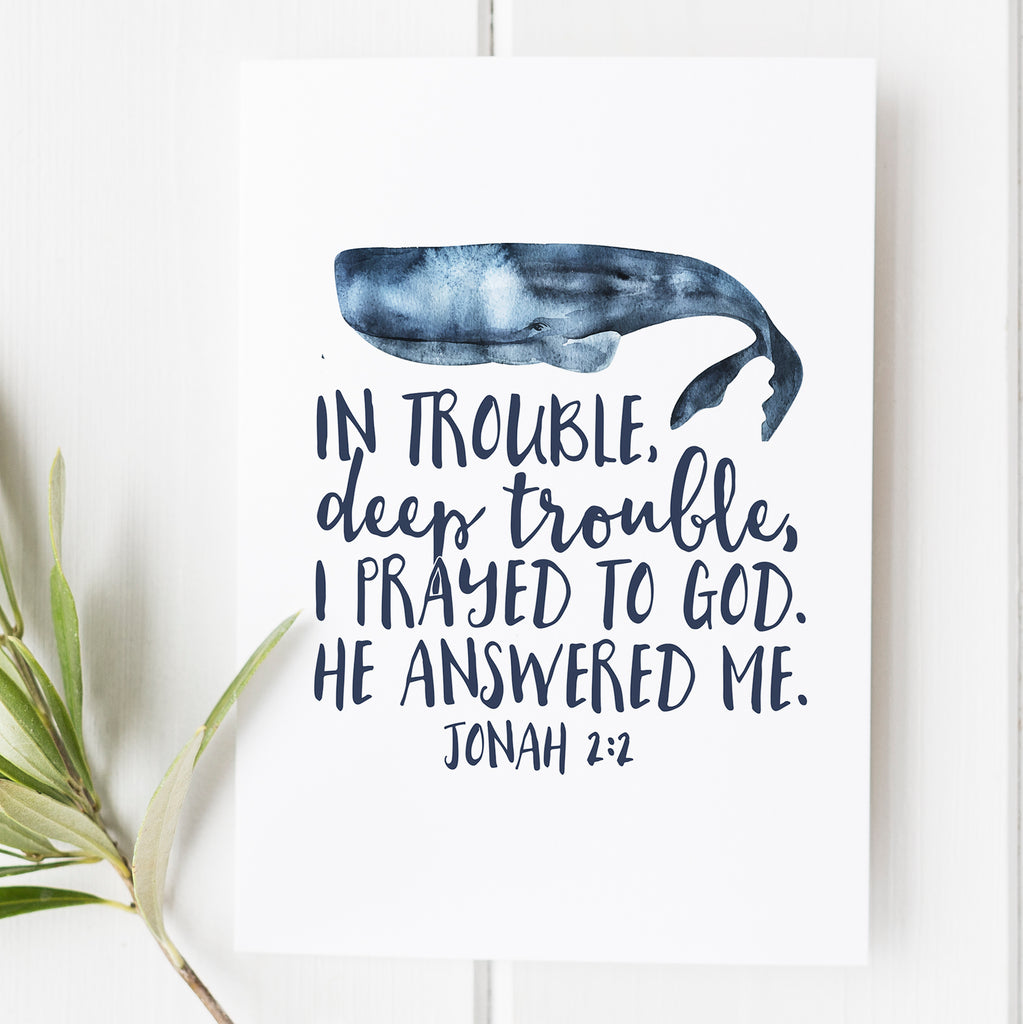 Jonah 2:2 - In trouble, deep trouble, I prayed to God