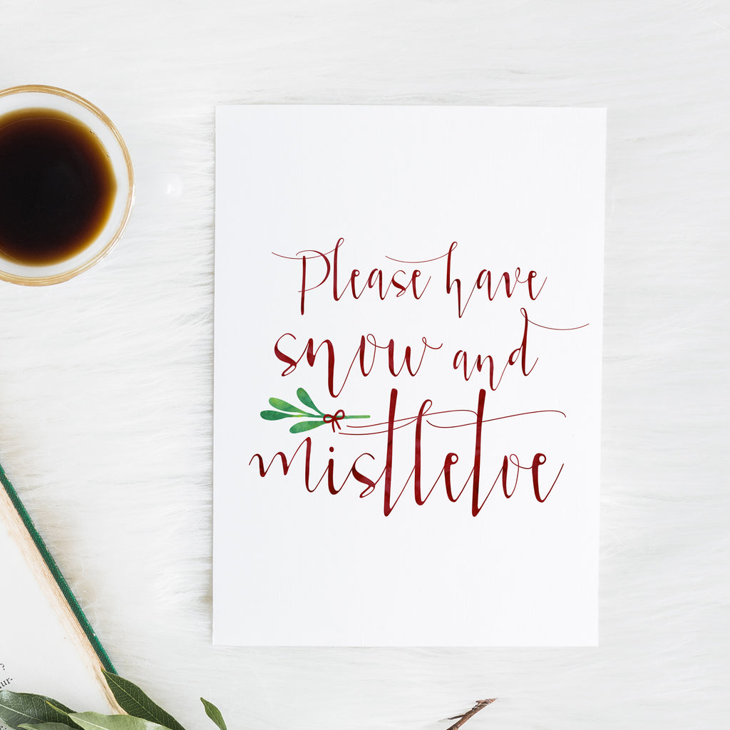 Please Have Snow and Mistletoe - Christmas Print