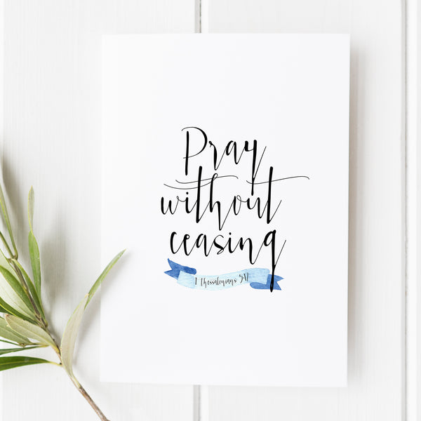 1 Thessalonians 5:17 - Pray Without Ceasing - No. 2