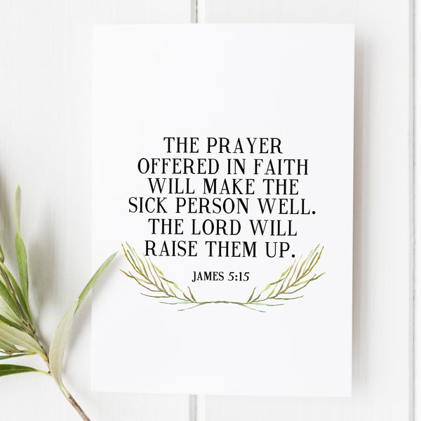 James 5:15 - The Prayer Offered in Faith